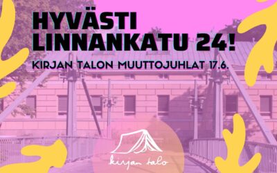Hyvästi Linnankatu 24! Kirjan talon muuttojuhlat 17.6.2022